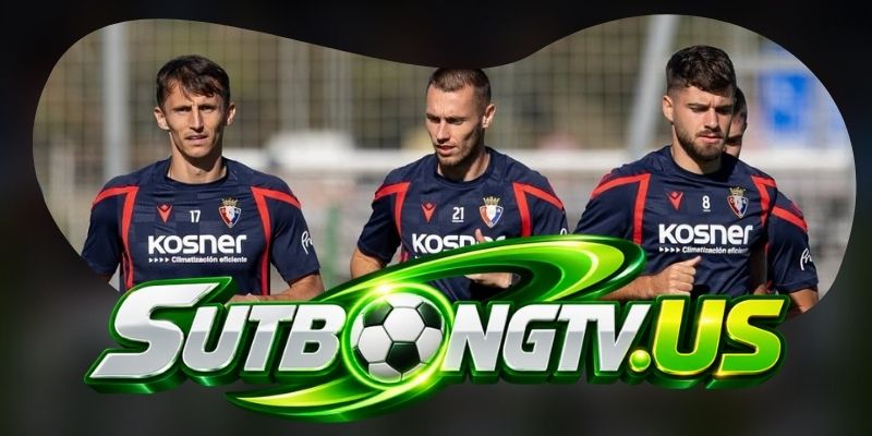 CA Osasuna giữ trục giữa trước tốc độ chuyển trạng thái Rayo Vallecano